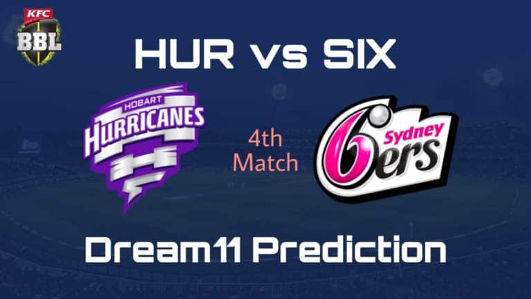 HUR vs SIX Dream11 Prediction Preview BBL 2019-20