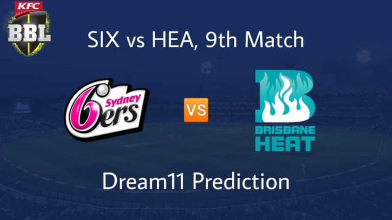 SIX vs HEA Dream11 Prediction 9th Match BBL 2019-20
