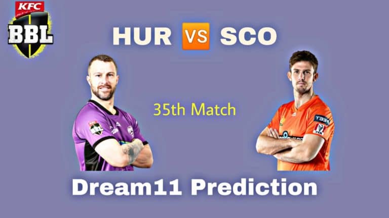 HUR vs SCO Dream11 Prediction 35th Match BBL 2019-20