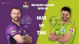 HUR vs THU Dream11 Prediction 50th Match BBL 2019-20
