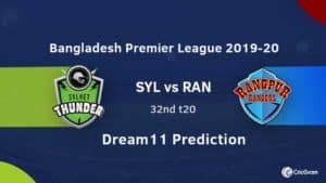 SYL vs RAN Dream11 Prediction 32nd Match BPL 2019-20