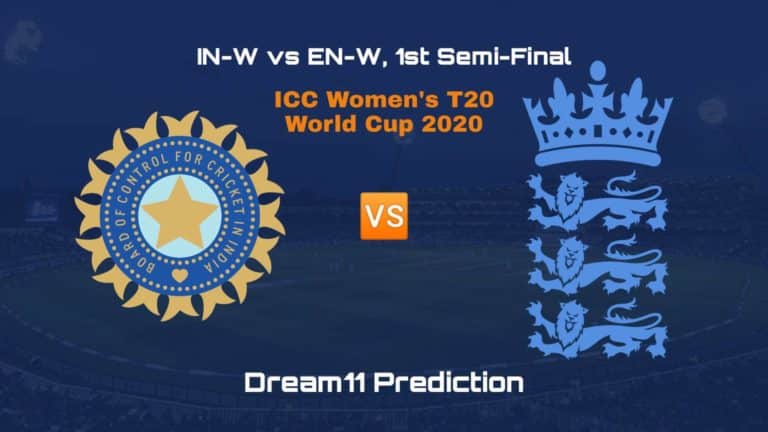 IN-W vs EN-W Dream11 Prediction 1st Semi Final ICC Womens T20 World Cup 2020