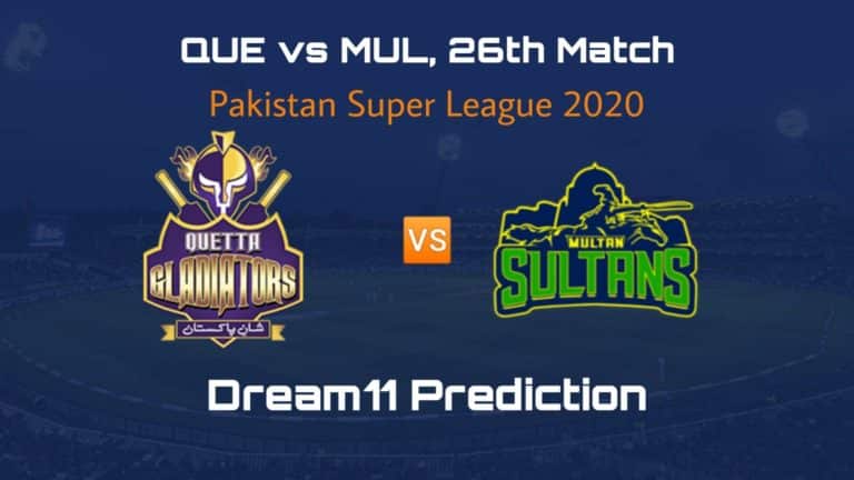 QUE vs MUL Dream11 Prediction 26th Match Pakistan Super League 2020