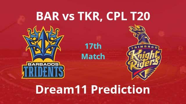 BAR vs TKR Dream11 Prediction 17th Match