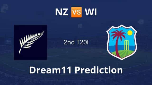 NZ vs WI Dream11 Prediction 2nd T20I