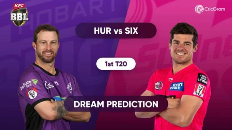 HUR vs SIX Dream11 Prediction and Preview BBL 2020