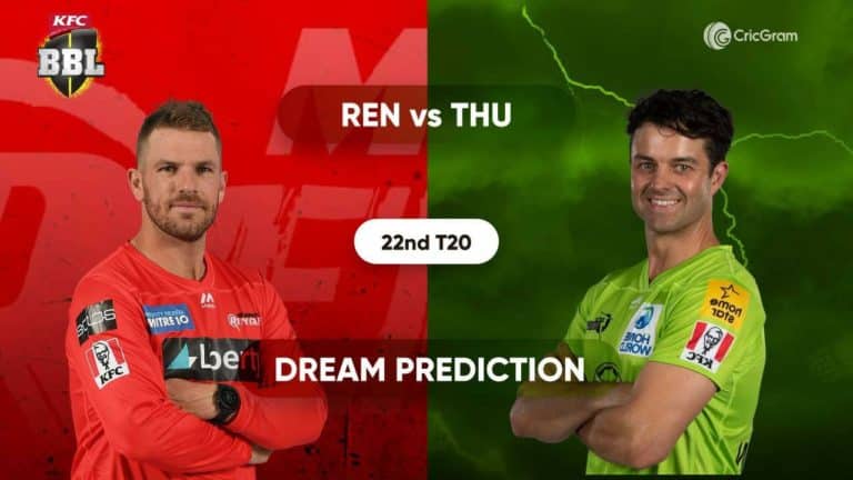 REN vs THU Dream11 Prediction and Preview 22nd match