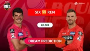 SIX vs REN Dream11 Prediction and Match Preview: 6th Match | BBL 2020-21