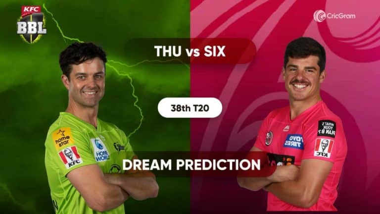 THU vs SIX Dream11 Prediction
