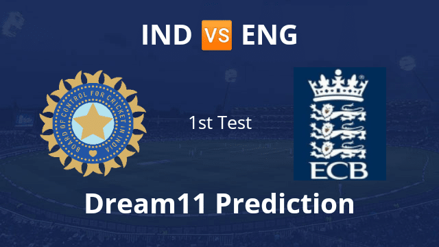 IND vs ENG Dream11 Prediction 1st Test