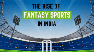 The rise of Fantasy Sports in India