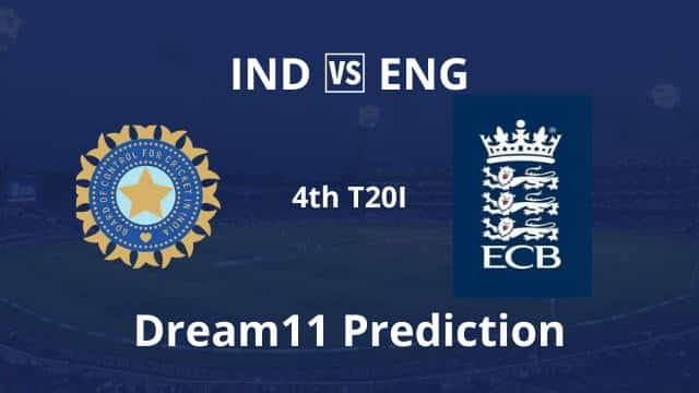 IND vs ENG Dream11 Prediction 4th T20I