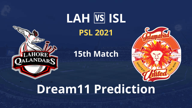LAH vs ISL Dream11 Prediction 15th Match