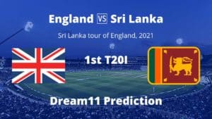 ENG vs SL Dream11 Prediction 1st T20I
