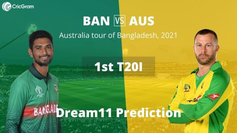 BAN vs AUS Dream11 1st T20I 3rd August 2021