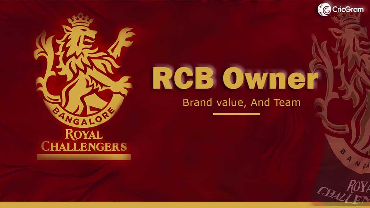 RCB Owner 2024 Net worth, Brand value, And Team