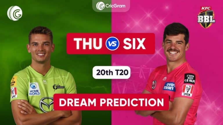 THU vs SIX Dream11 Prediction