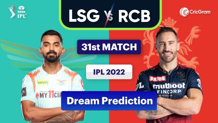 LSG vs RCB Dream11 Prediction, 31st Match, IPL 2022