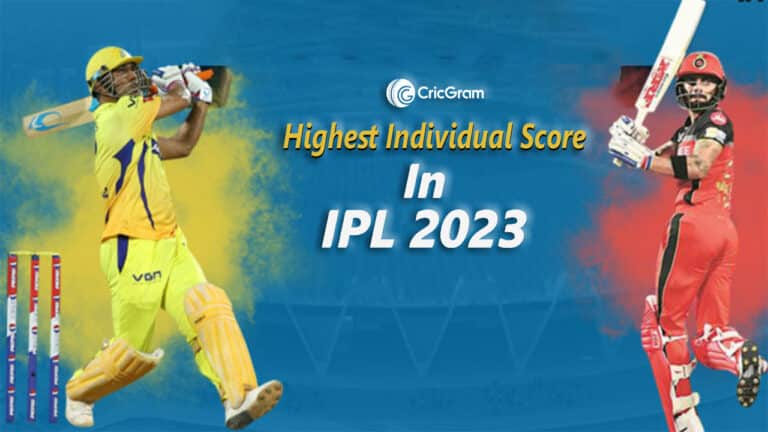 IPL 2023 Highest Individual Score