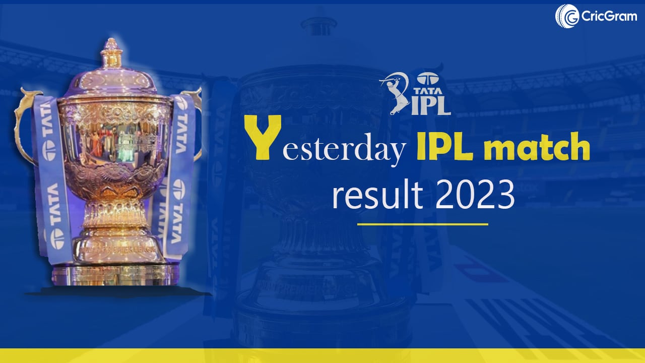 Yesterday IPL match result 2024, Winner and Match Report