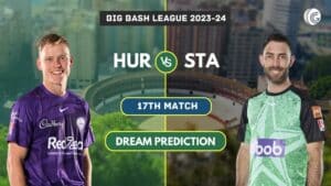HUR vs STA Dream11 Team Prediction, Playing XI, Pitch Report: Big Bash League