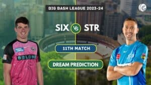 SIX vs STR Dream11 Prediction
