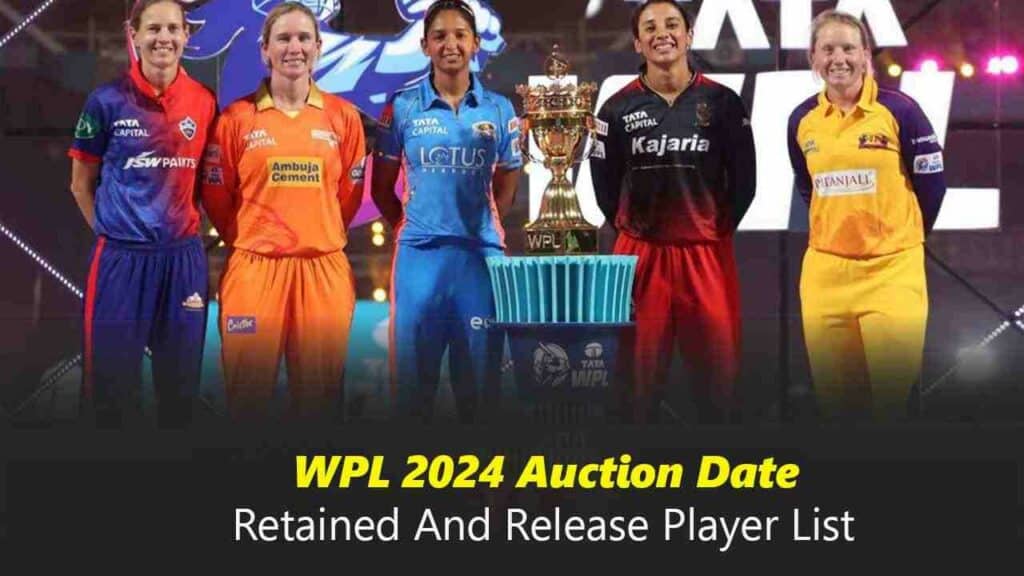 WPL 2024 Auction Date - Retained And Release Player List