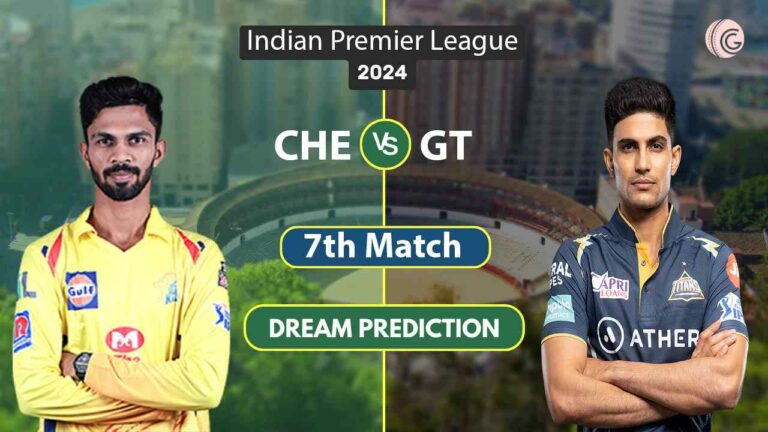 CHE vs GT Dream 11 Predication Team, Playing XI, Player Stats