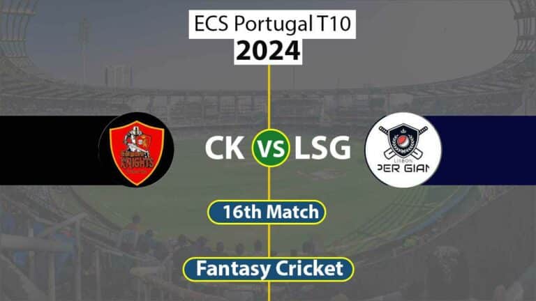 CK vs LSG Dream 11 Team, 16th match, ECS Portugal T10