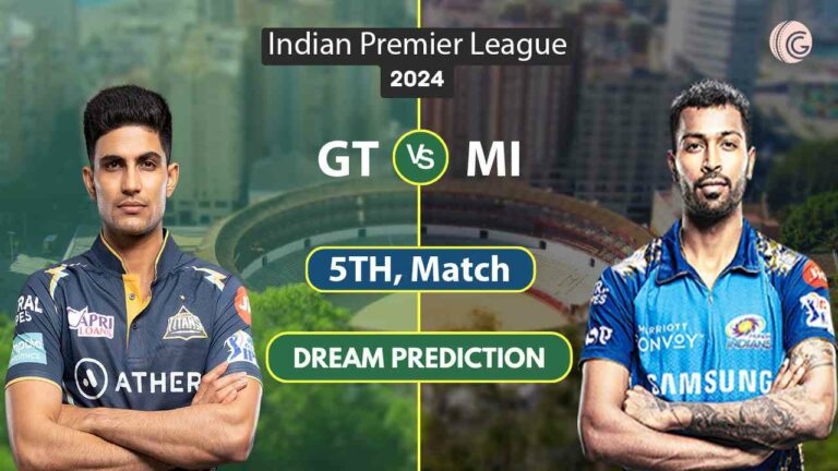 GT vs MI Dream11 Prediction, Dream Team Today Match, 5th, IPL 2024