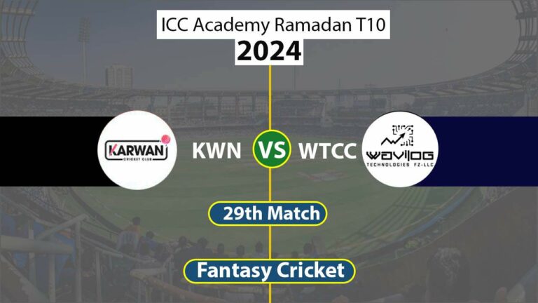 KWN vs WTCC Dream 11 Team 29th ICC Academy Ramadan T10 2024
