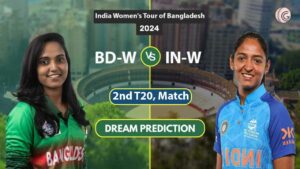 BD-W vs IN-W Dream 11 Team, 2nd T20 India Women's Tour of Bangladesh 2024