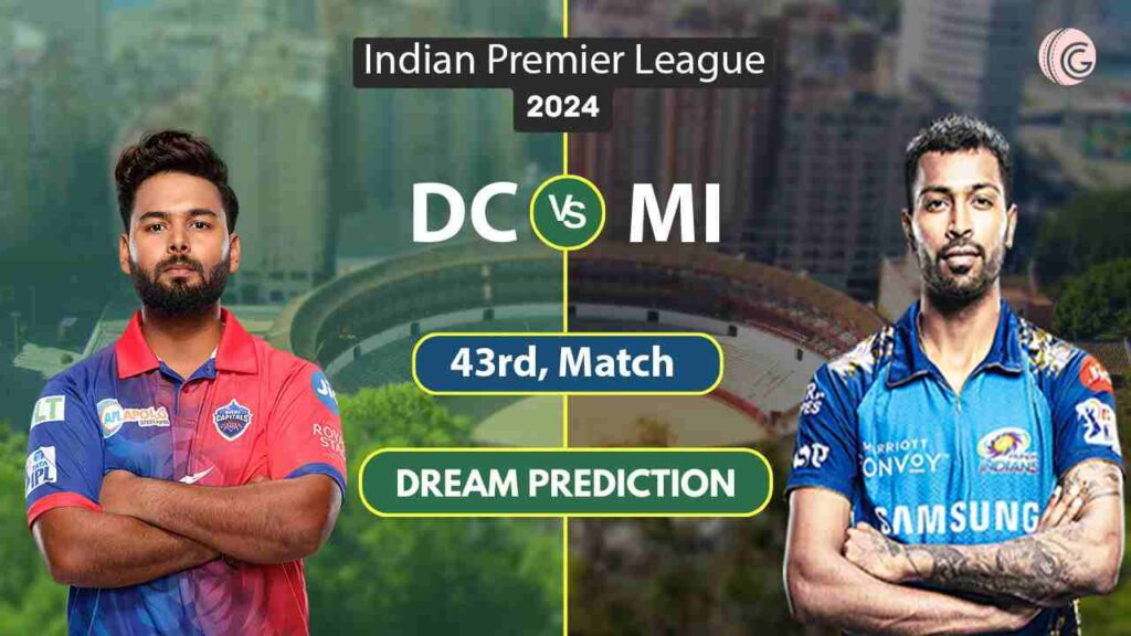 DC vs MI Dream11 Team Prediction 43rd Match, TATA IPL 2024