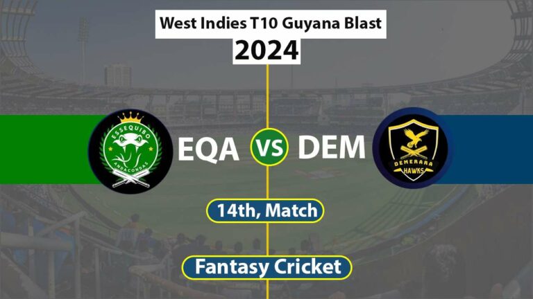 EQA vs DEMH Dream 11 Team, 14th Match, West Indies T10 Guyana Blast