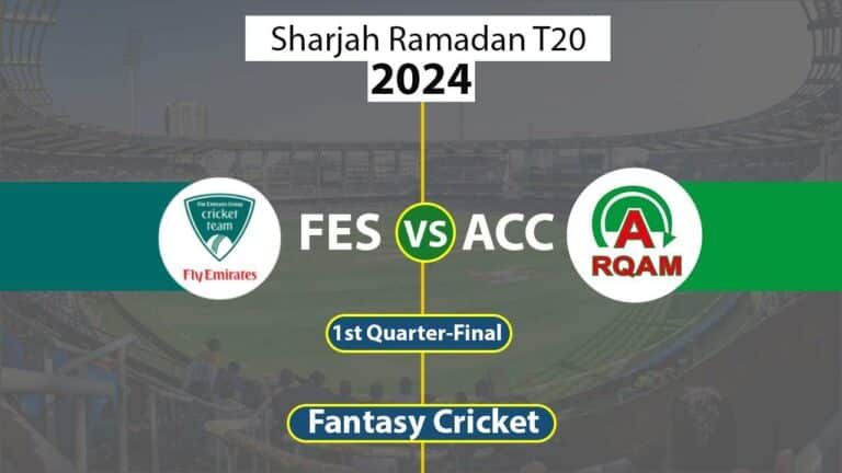FES vs ACC Dream 11 Team 1st Quarter-Final Sharjah Ramadan T20