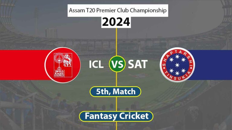 ICL vs SAT Dream 11 Team, 5th Assam T20 Premier Club Championship