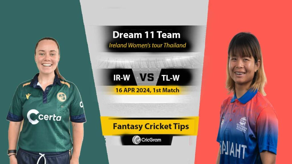 IR-W vs TL-W Dream 11 Team, 1st T20 Ireland Women's v Thailand Women's in UAE