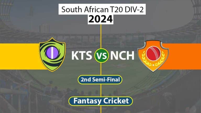 KTS vs NCH Dream 11 Team, 2nd Semi-Final South African T20 DIV-2