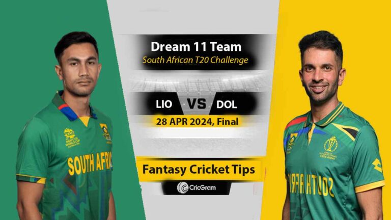 LIO vs DOL Dream 11 Team, Final South African T20 Challenge