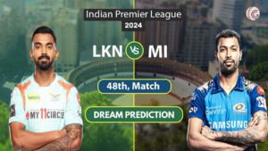 LKN vs MI Dream 11 Team, 48th Match, IPL 2024