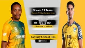 TIT vs LIO Dream 11 Team, 51st South African T20 Challenge 2024