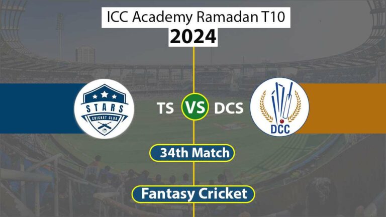 TS vs DCS Dream 11 Team, 34th ICC Academy Ramadan T10