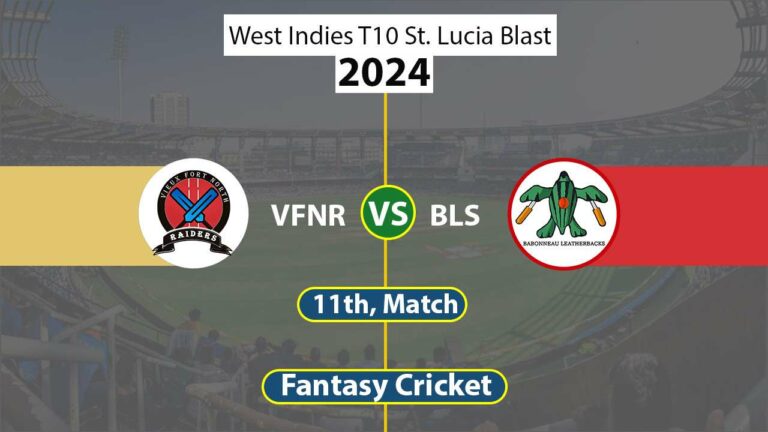 VFNR vs BLS Dream 11 Team, 11th West Indies T10 St