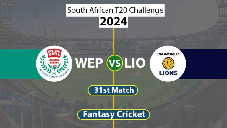 WEP vs LIO Dream 11 Team, 31st South African T20 Challenge