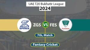 ZGS vs FES Dream 11 Team, 7th Match, UAE T20 Bukhatir League 2024