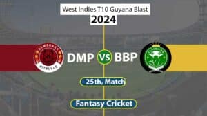 DMP vs BBP Dream 11 Team, 25th West Indies T10 Guyana Blast