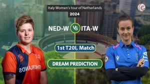 NED-W vs ITA-W Dream 11 Team, 1st T20I Italy Women's tour of Netherlands