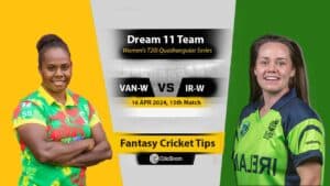 VAN-W vs IR-W Dream 11 Team, 15th ICC Women's T20 World Cup Qualifier