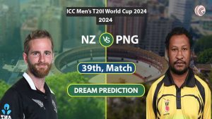 NZ vs PNG Dream 11 Team, 39th T20I World Cup 2024